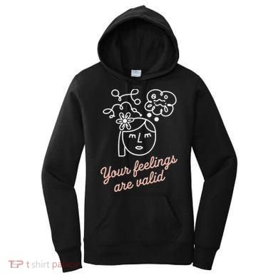 Feelings Valid Health Inspirational Quote Women's Hoodie