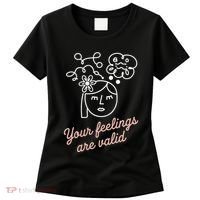 Feelings Valid Health Inspirational Quote Women's T-Shirt thumb 0
