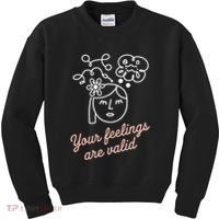 Feelings Valid Health Inspirational Quote Kids Sweatshirt thumb 0