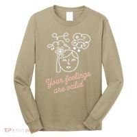 Feelings Valid Health Inspirational Quote Long Sleeve Shirt thumb 0