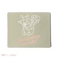 Feelings Valid Health Inspirational Quote Mousepad thumb 0