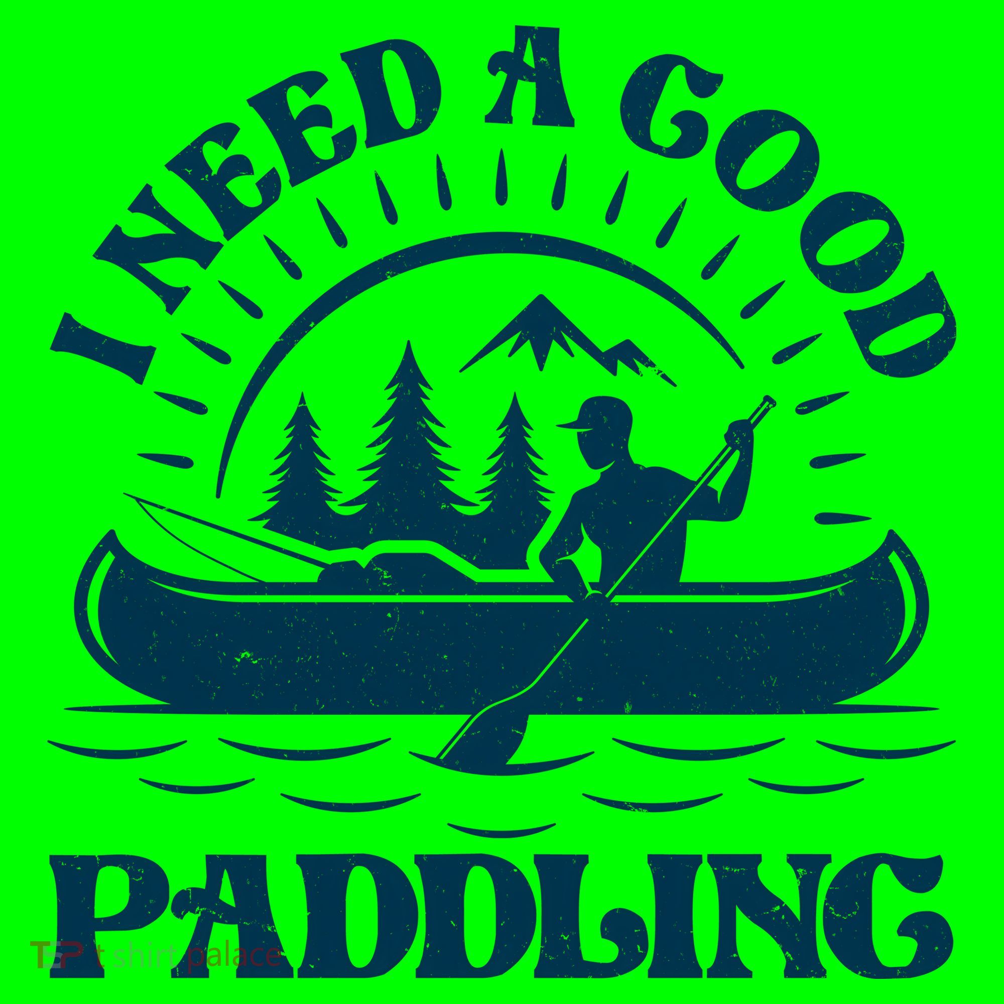 Funny Vintage I Need A Good Paddling Canoe Kayak Fan T-Shirt