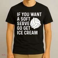 Funny Volleyball If You Want A Soft Serve Volleyball Women T-Shirt thumb 3