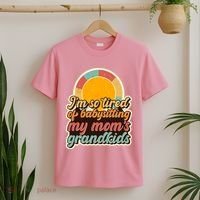 Funny Vintage IM So Tired Of Babysitting My Moms Grandkids T-Shirt thumb 2