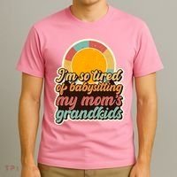 Funny Vintage IM So Tired Of Babysitting My Moms Grandkids T-Shirt thumb 3