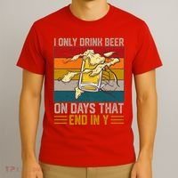 Funny Vintage I Only Drink Beer On Days That End In Y T-Shirt thumb 3