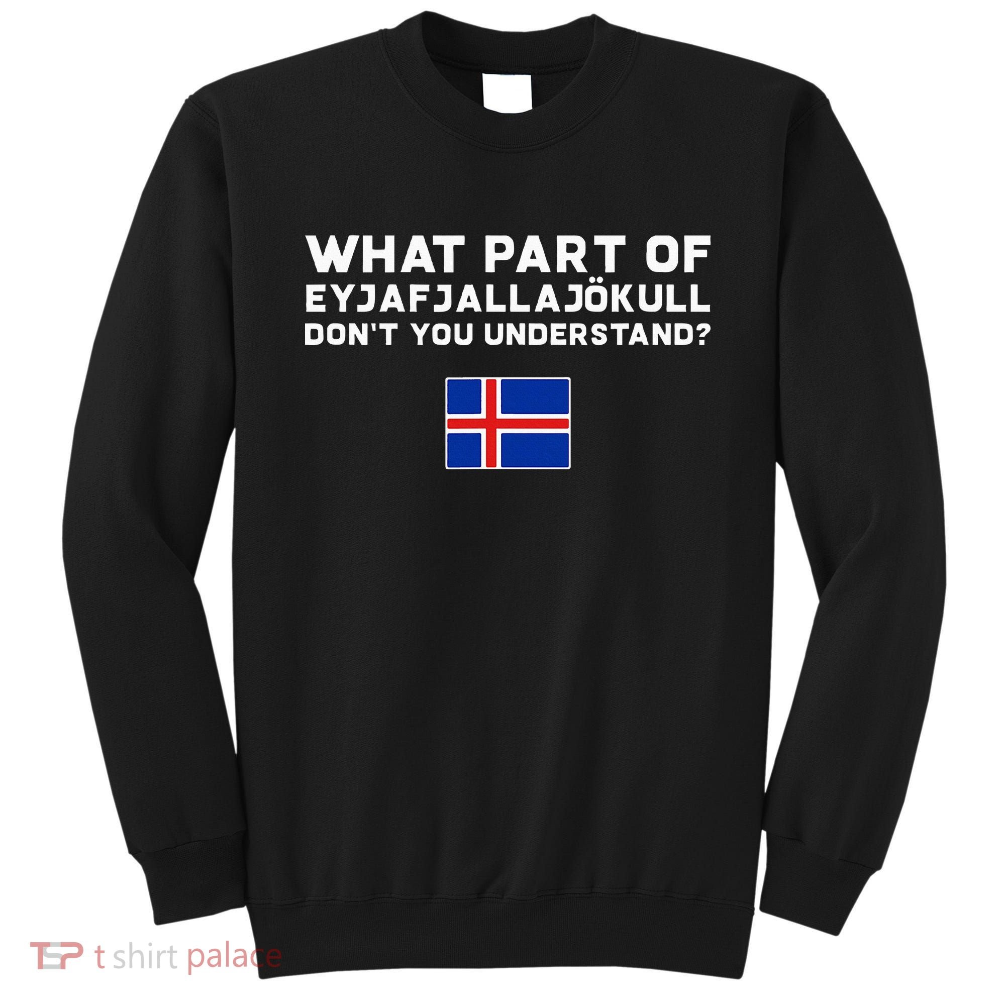 Funny Volcano Iceland Sweatshirt