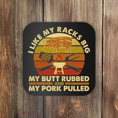 Funny Vintage I Like My Racks Big Butt Rubbed And Pork Pulled Meat Cut Lines Coaster