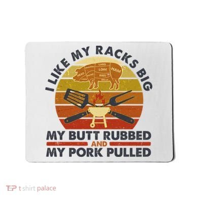 Funny Vintage I Like My Racks Big Butt Rubbed And Pork Pulled Meat Cut Lines Mousepad