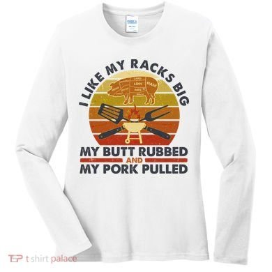 Funny Vintage I Like My Racks Big Butt Rubbed And Pork Pulled Meat Cut Lines Women's Long Sleeve Shirt