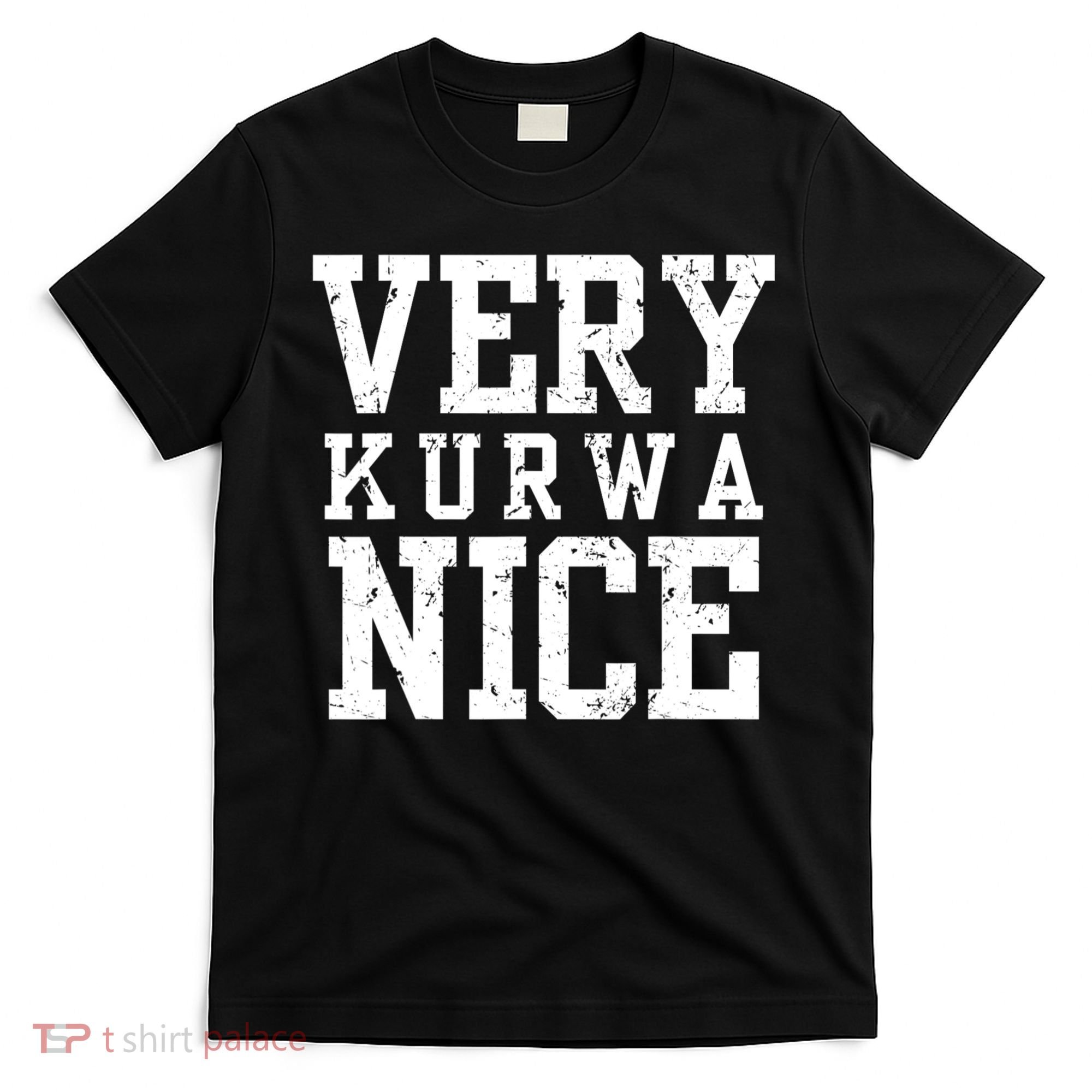 Funny Very Kurwa Nice Poland Polska Very Nice Fathers Day T-Shirt