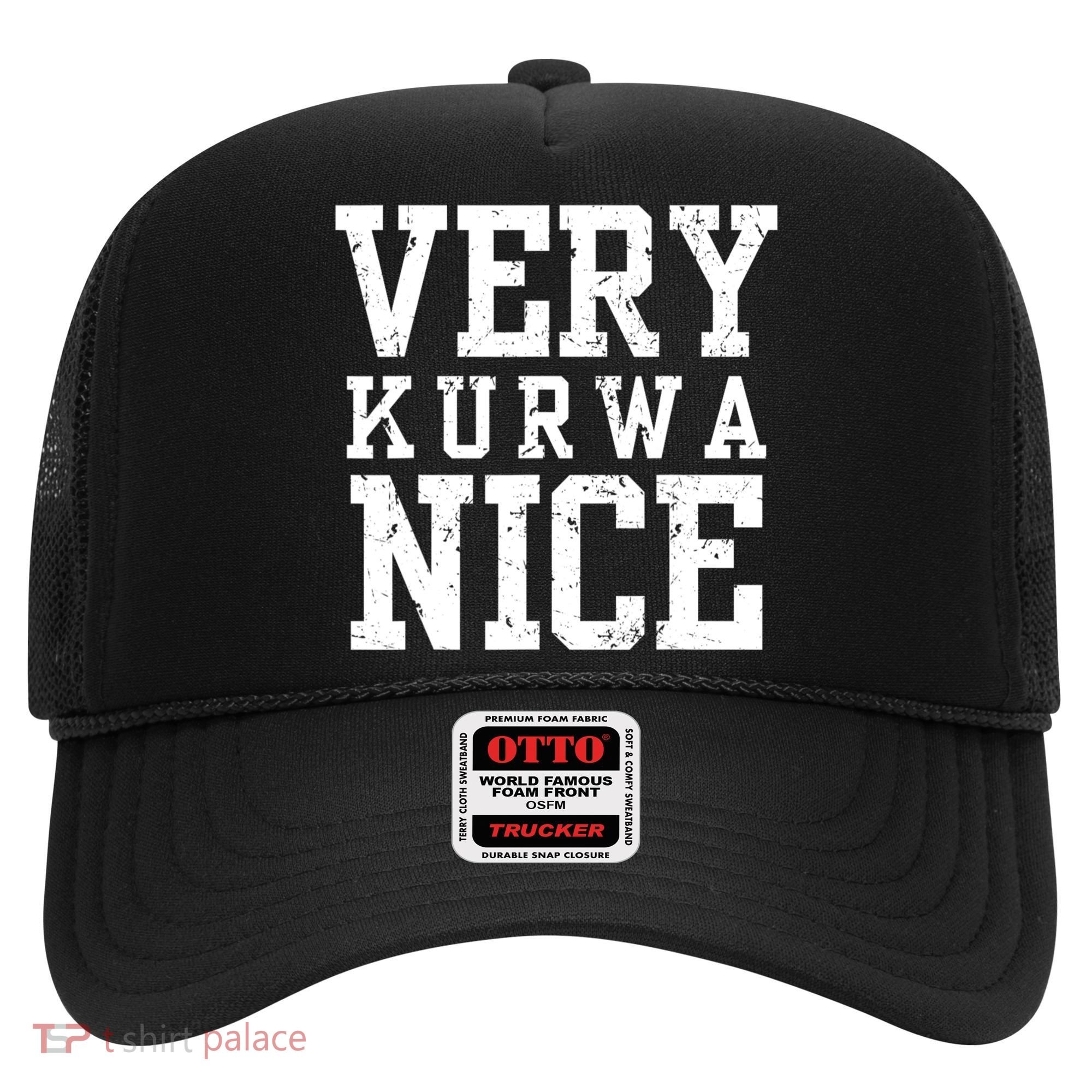 Funny Very Kurwa Nice Poland Polska Very Nice Fathers Day Hat