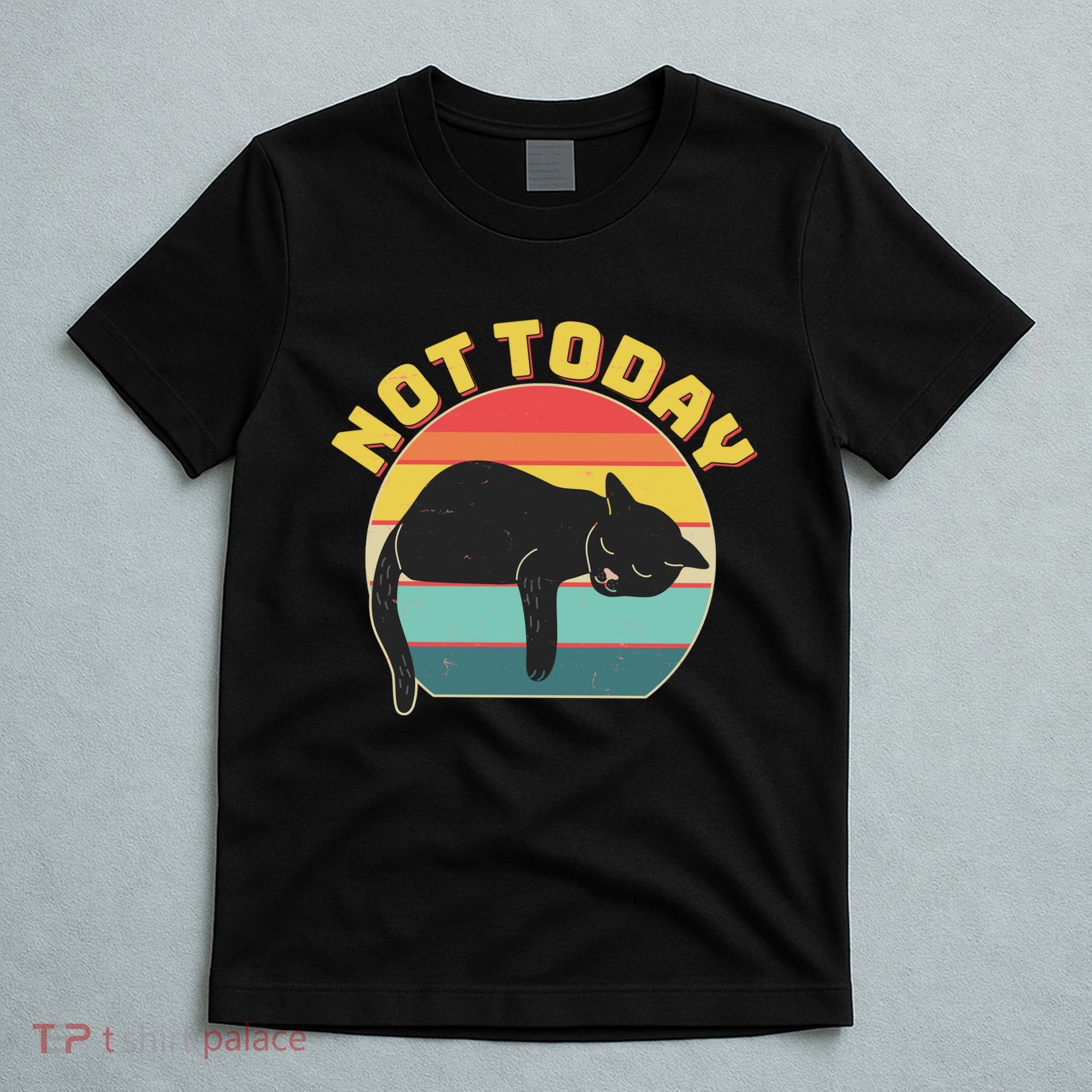 Funny Vintage Lazy Sleepy Not Today Cat T-Shirt