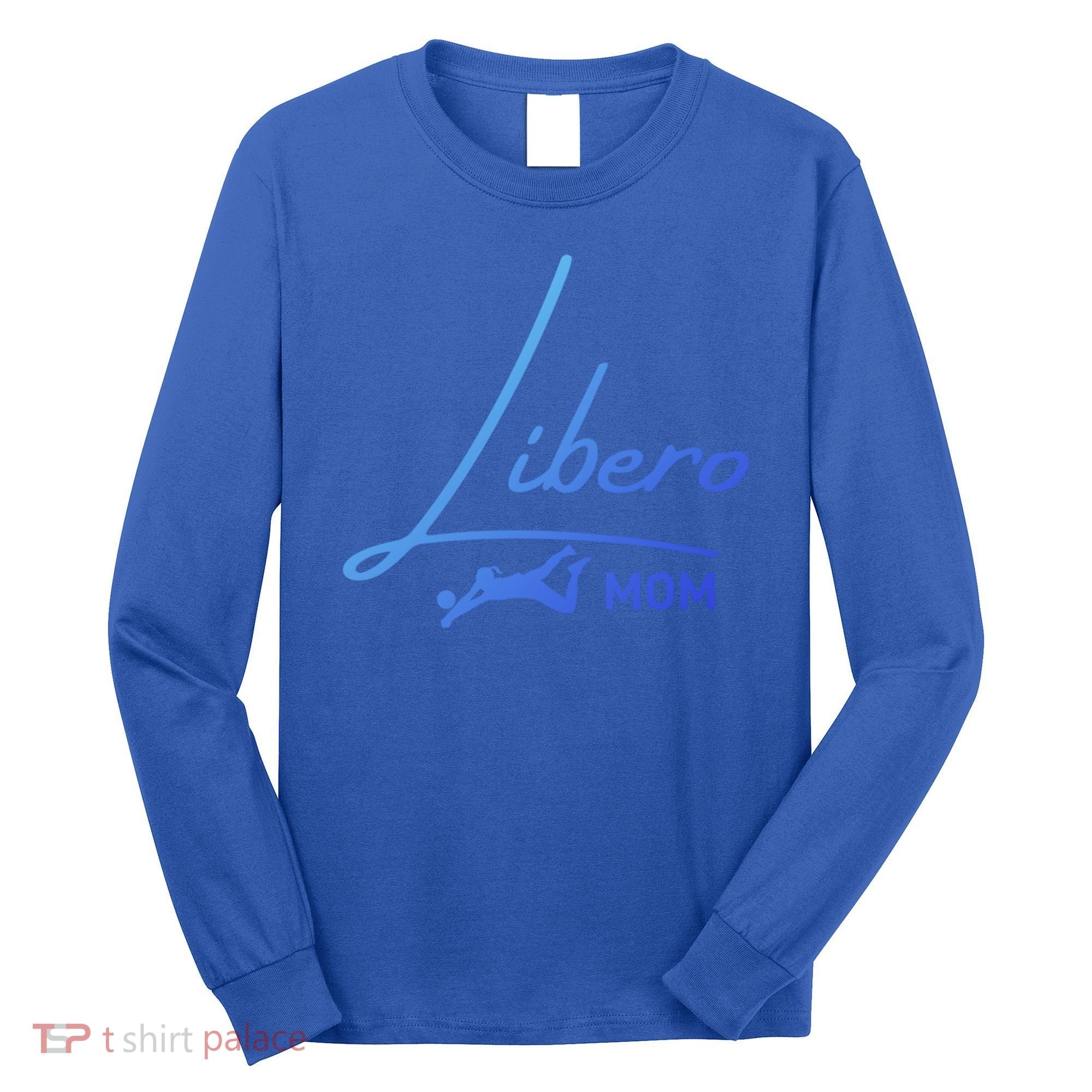 Fun Volleyball Libero Mom Graphic Gift Long Sleeve Shirt