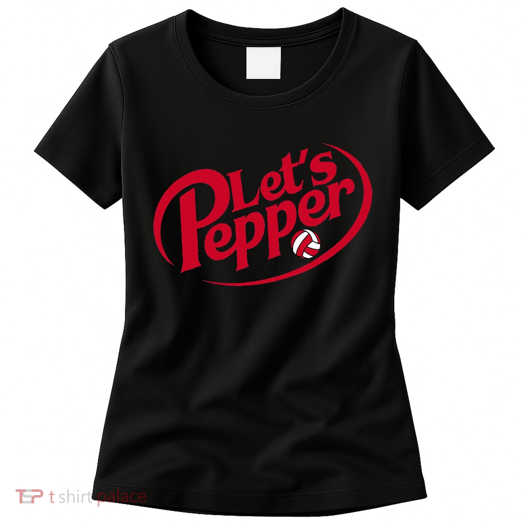 Funny Volleyball Lets Pepper Practice Term Great Women's T-Shirt