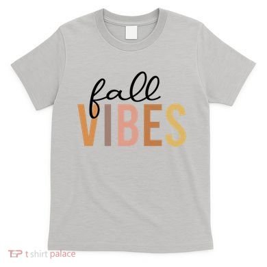 Fall Vibes Love Autumn Season T-Shirt