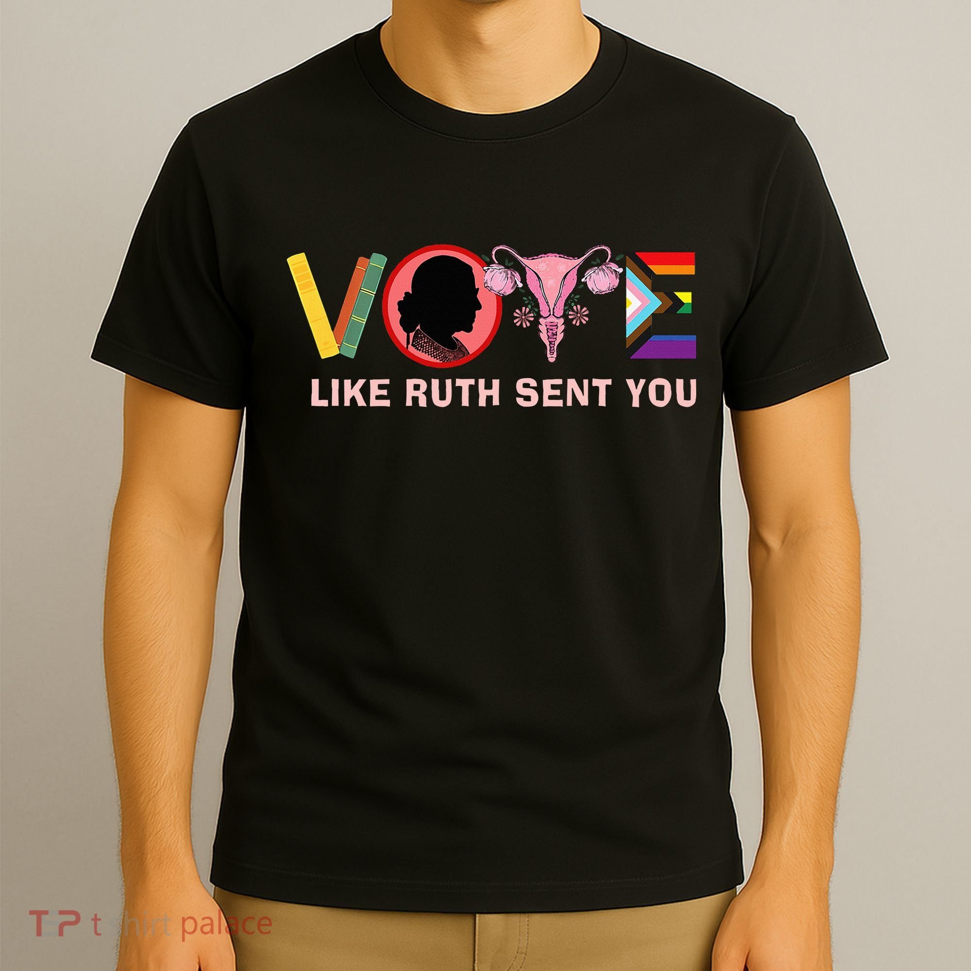 Funny Vote Like Ruth Sent You Uterus Feminist Lgbt T-Shirt