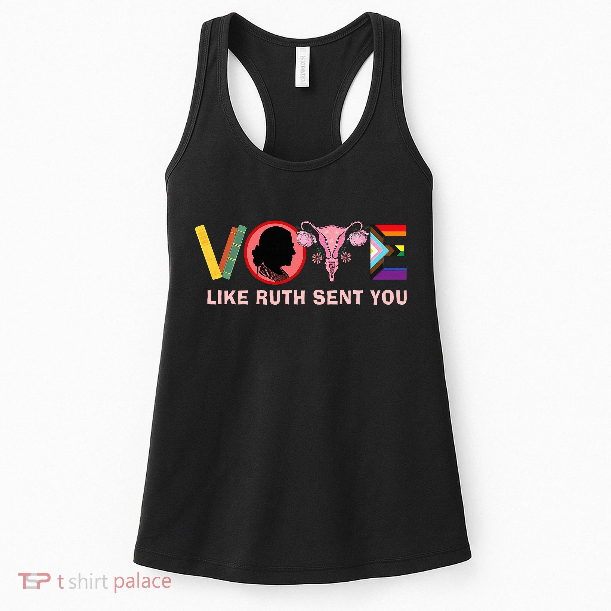 Funny Vote Like Ruth Sent You Uterus Feminist Lgbt Women's Tank Top