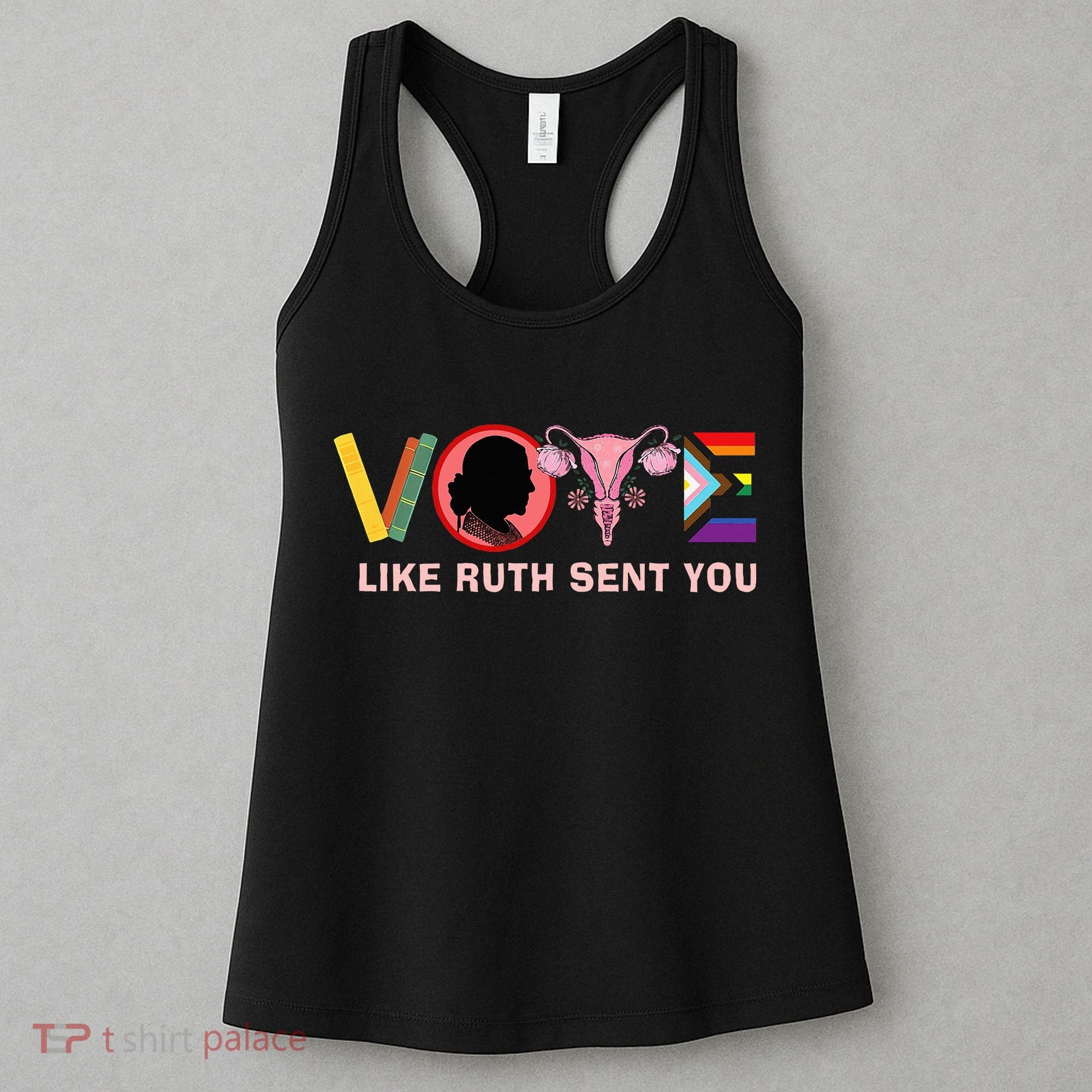 Funny Vote Like Ruth Sent You Uterus Feminist Lgbt Women's Tank Top