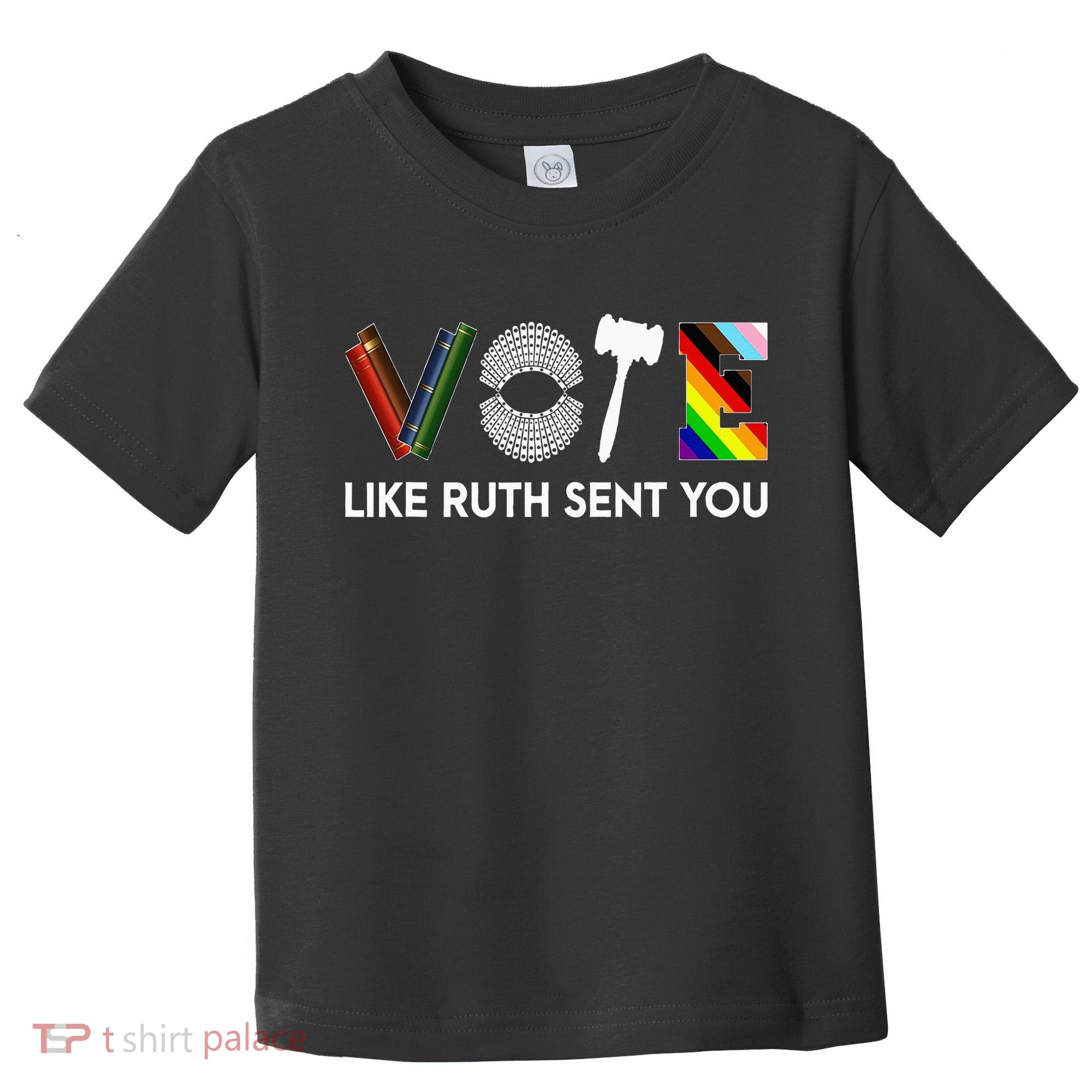 Funny Vote Like Ruth Sent You Gavel Feminists Lgbt Pride Toddler T-Shirt