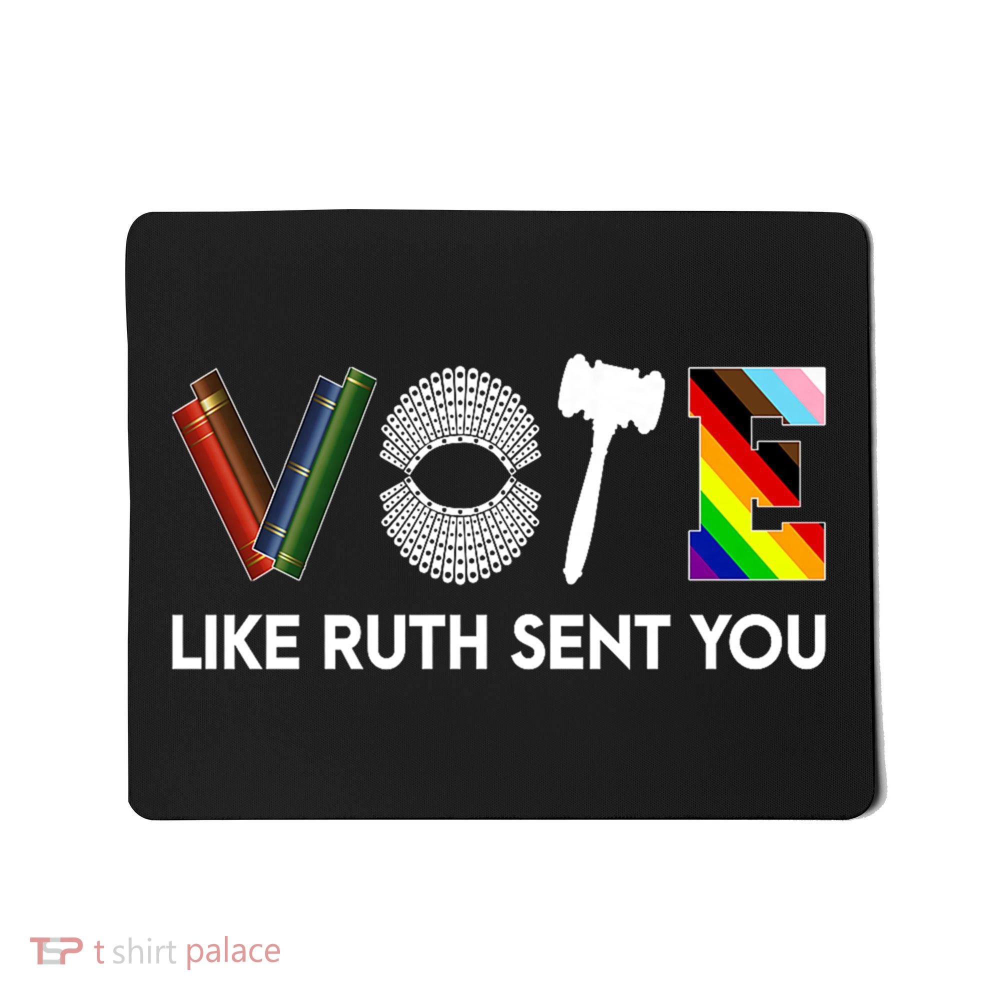 Funny Vote Like Ruth Sent You Gavel Feminists Lgbt Pride Mousepad
