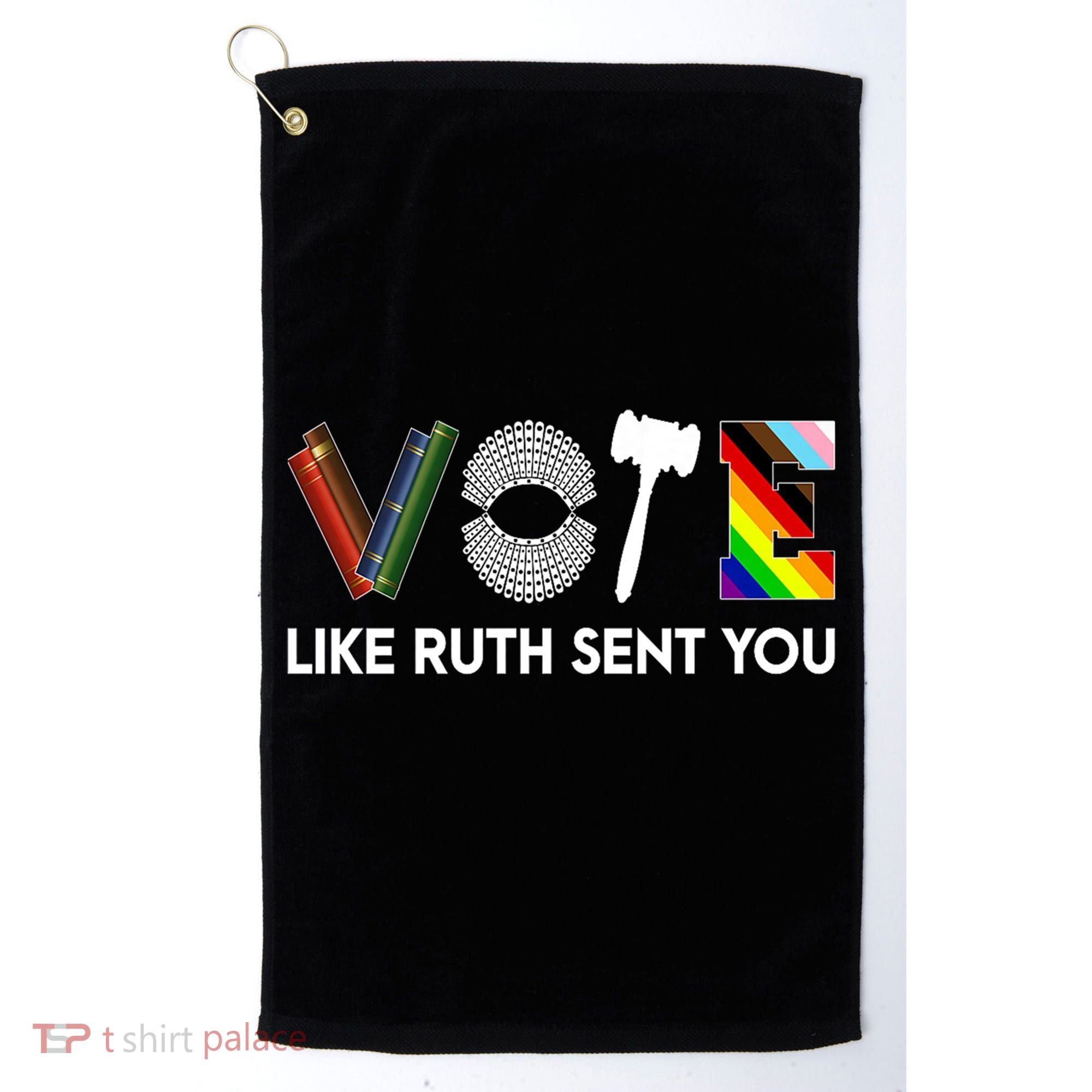 Funny Vote Like Ruth Sent You Gavel Feminists Lgbt Pride Golf Towel