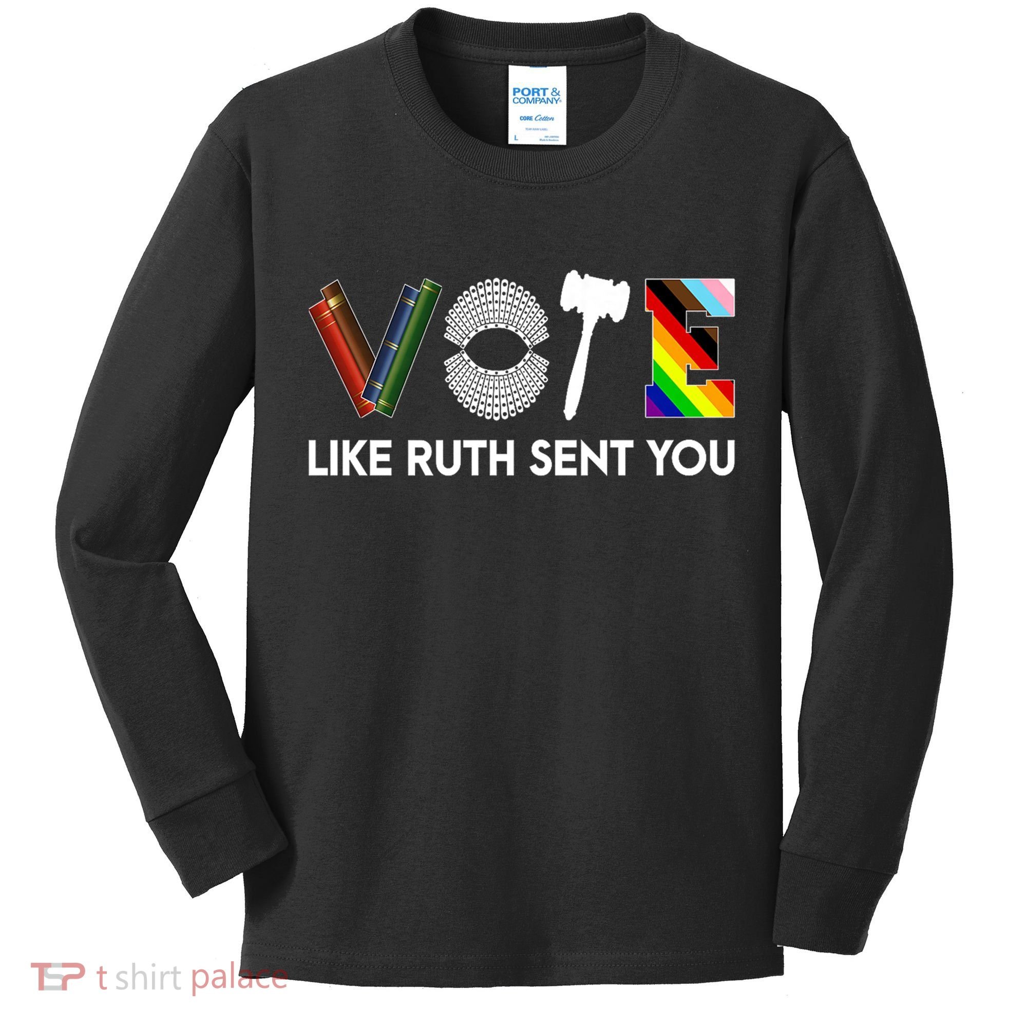 Funny Vote Like Ruth Sent You Gavel Feminists Lgbt Pride Kids Long Sleeve Shirt