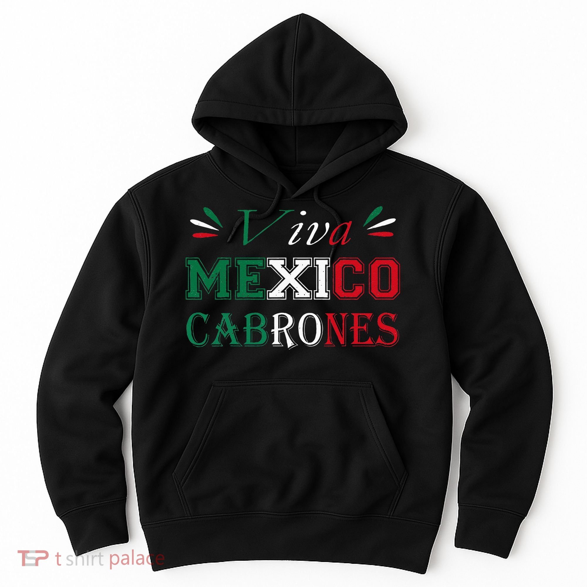 Funny Viva Mexico Cabrones Mexico Independence Flag Pride Hoodie