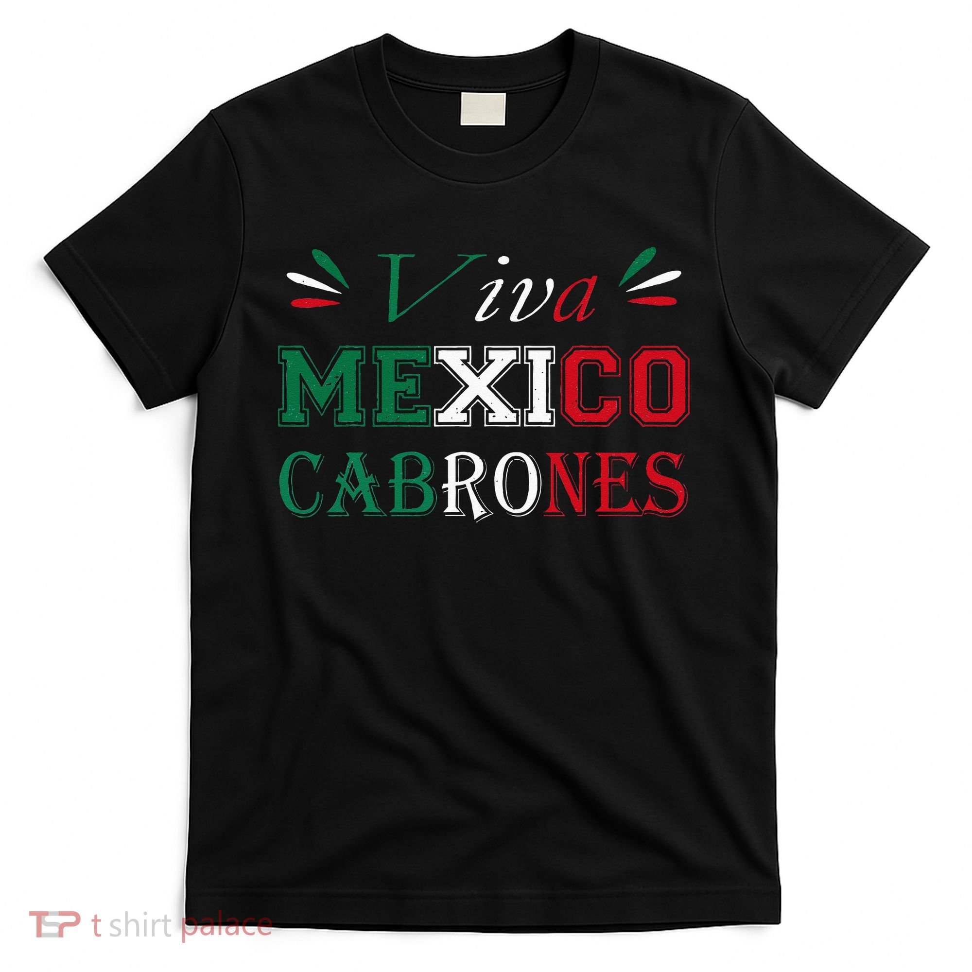 Funny Viva Mexico Cabrones Mexico Independence Flag Pride T-Shirt