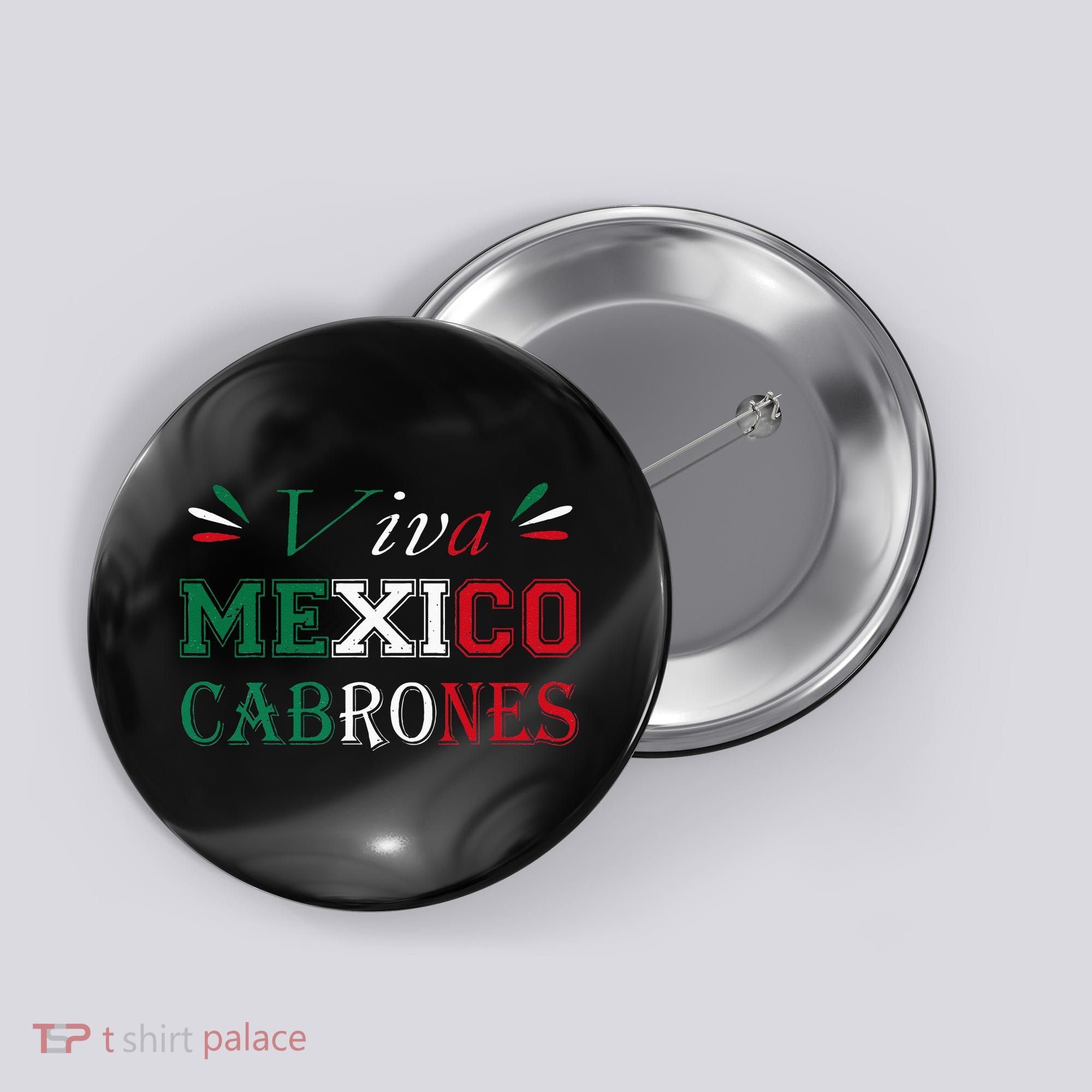 Funny Viva Mexico Cabrones Mexico Independence Flag Pride Button
