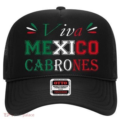 Funny Viva Mexico Cabrones Mexico Independence Flag Pride Hat