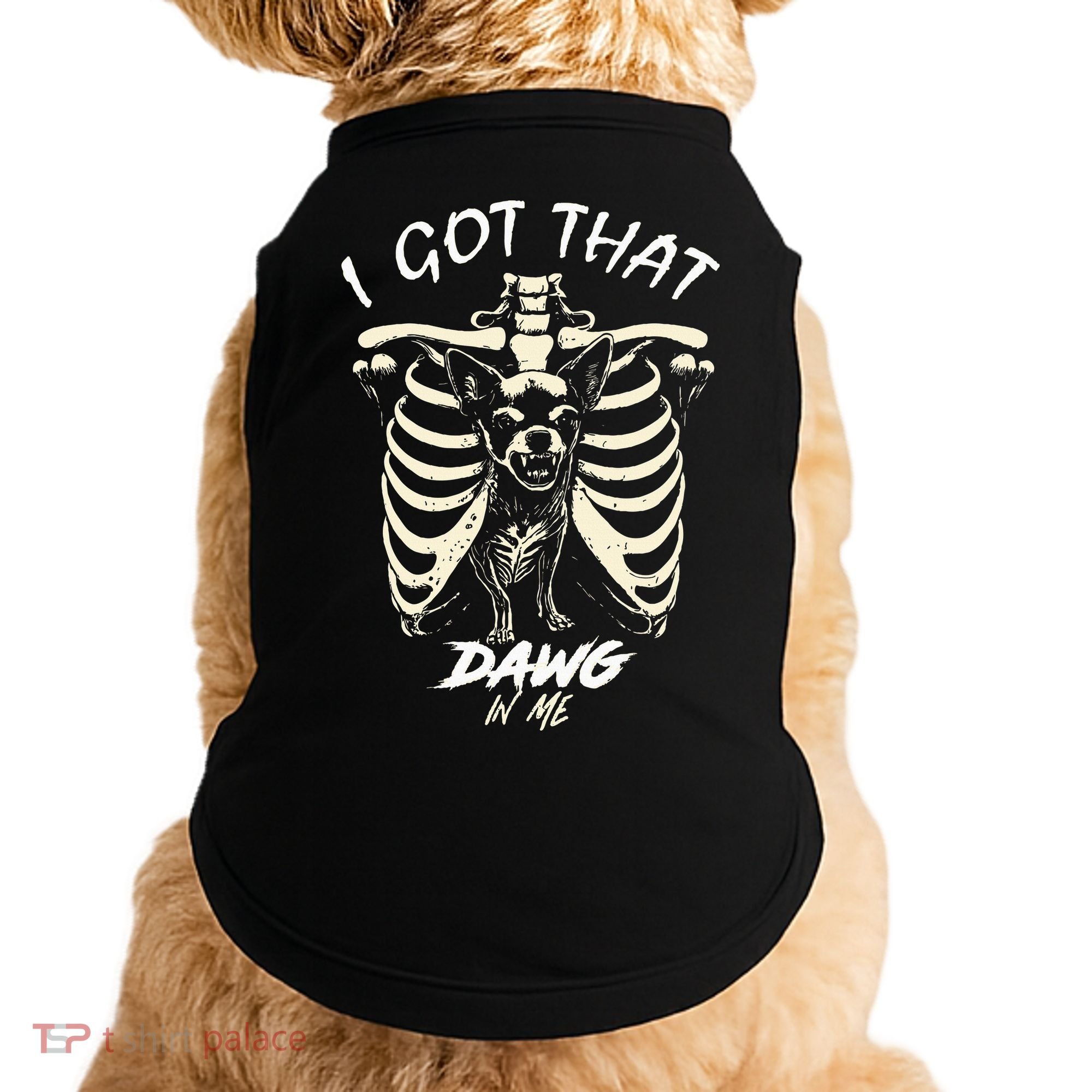 Funny Viral Meme I Got That Dog In Me Skeleton Chihuahua Doggie Tank