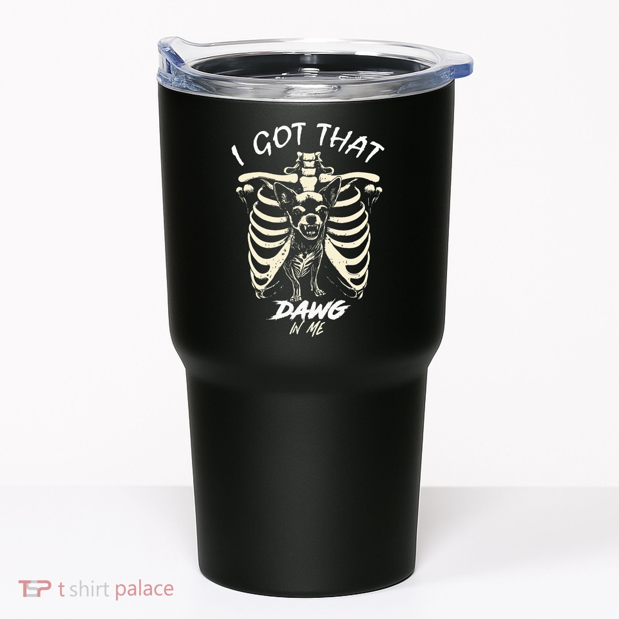 Funny Viral Meme I Got That Dog In Me Skeleton Chihuahua Tumbler