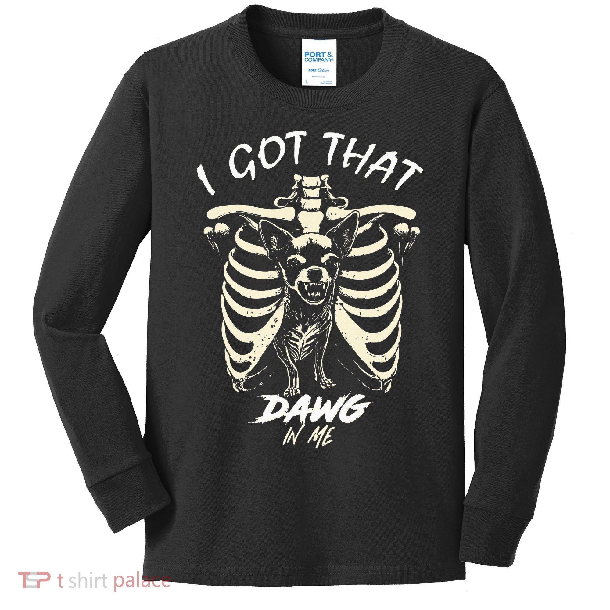 Funny Viral Meme I Got That Dog In Me Skeleton Chihuahua Kids Long Sleeve Shirt