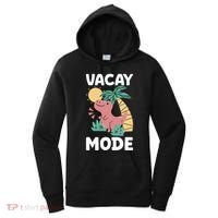 Funny Vacay Mode Cute Dinosaur Family Vacation Gift Women's Hoodie thumb 0