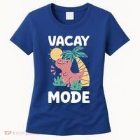 Funny Vacay Mode Cute Dinosaur Family Vacation Gift Women's T-Shirt thumb 0