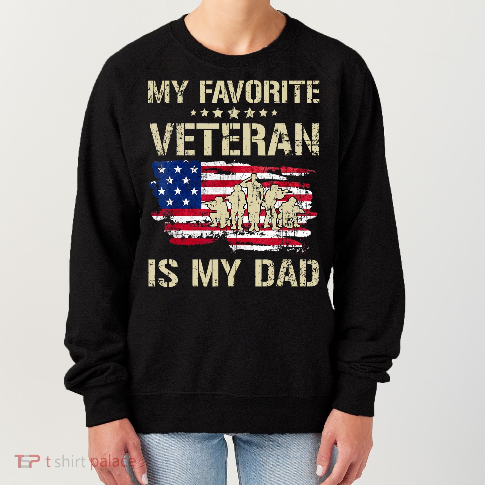 Father Veterans My Favorite Veteran Is My Dad Us Flag Women's Sweatshirt