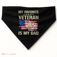 Father Veterans My Favorite Veteran Is My Dad Us Flag USA-Made Doggie Bandana thumb 0