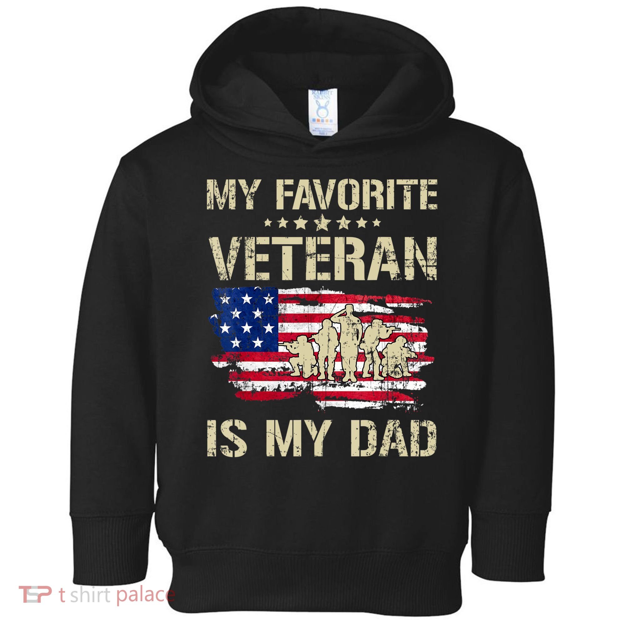 Father Veterans My Favorite Veteran Is My Dad Us Flag Toddler Hoodie