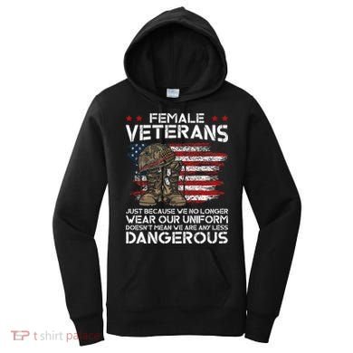 Female Veterans Not Any Less Dangerous Women's Hoodie