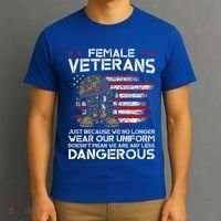 Female Veterans Not Any Less Dangerous T-Shirt thumb 3