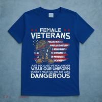 Female Veterans Not Any Less Dangerous T-Shirt thumb 5
