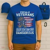 Female Veterans Not Any Less Dangerous T-Shirt thumb 6