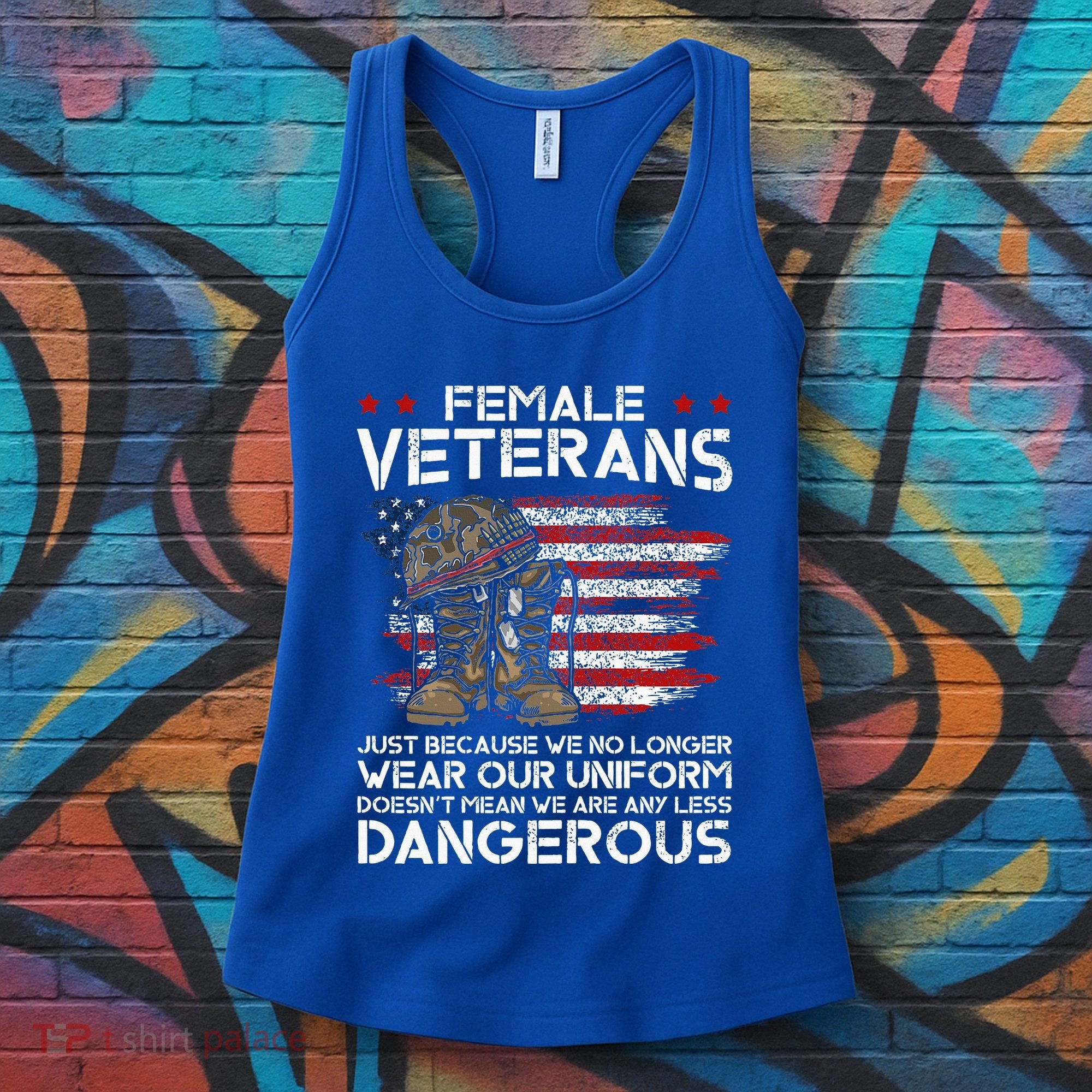 Female Veterans Not Any Less Dangerous Women's Tank Top