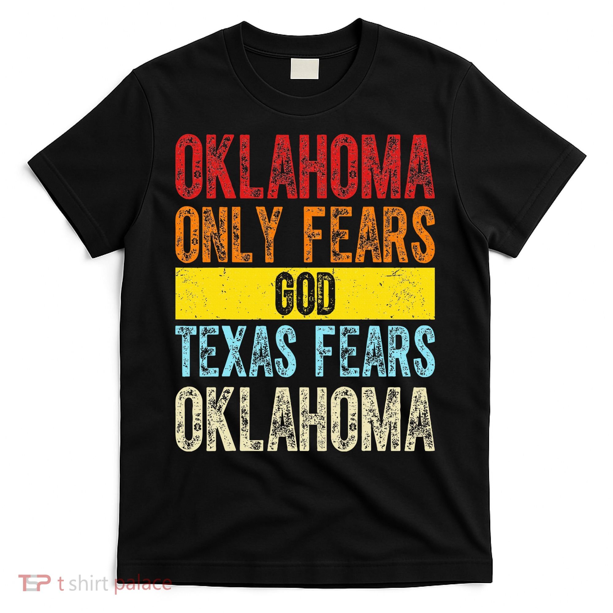 Funny Vintage Oklahoma Only Fears God Texas Fears Oklahoma T-Shirt