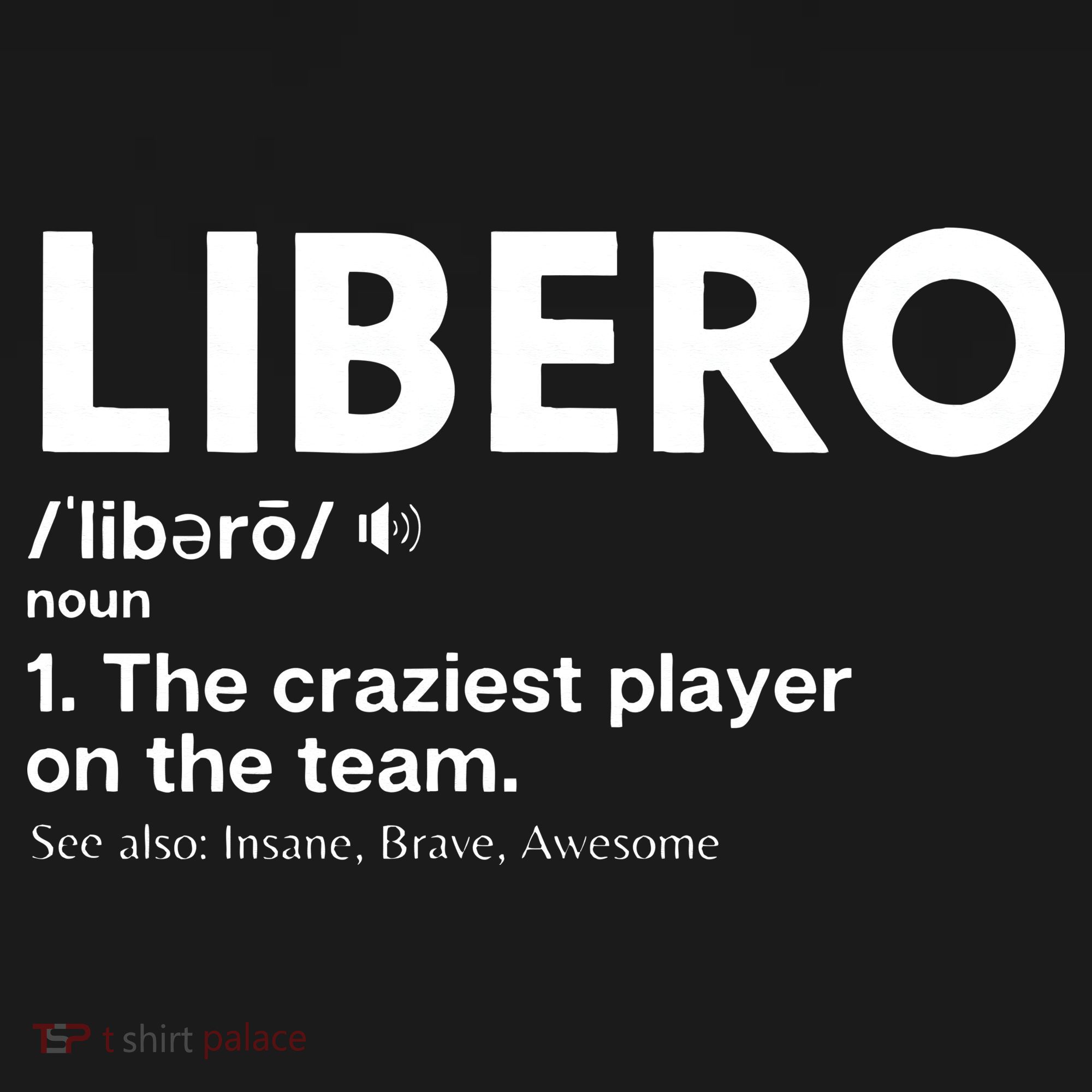 Funny Volleyball Players Libero T-Shirt