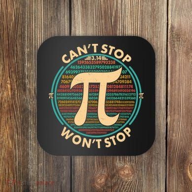 Funny Vintage Pi 3.14 Can't Stop Won't Stop Coaster