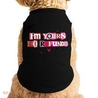 Funny Valentine Quote I'm Yours No Refunds Doggie Tank thumb 0