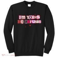 Funny Valentine Quote I'm Yours No Refunds Sweatshirt thumb 0