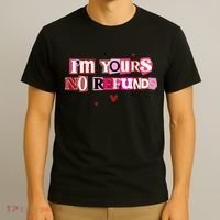 Funny Valentine Quote I'm Yours No Refunds T-Shirt thumb 3